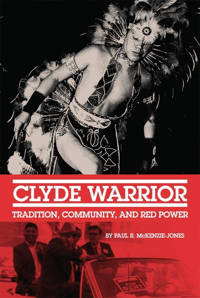 Front cover of Clyde Warrior: Tradition, Community, and Red Power